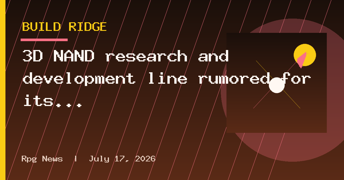 3D NAND research and development line rumored for its second manufacturing