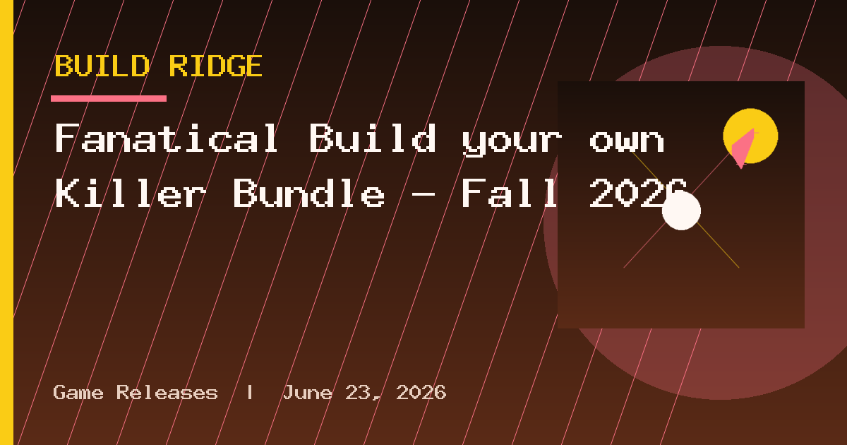 Fanatical Build your own Killer Bundle – Fall 2026