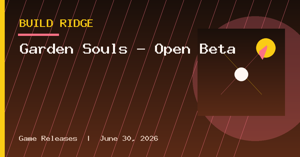Garden Souls – Open Beta