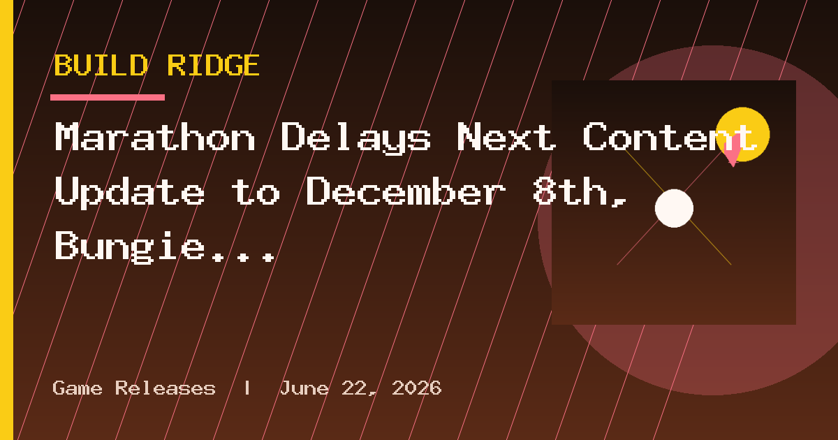 Marathon Delays Next Content Update to December 8th, Bungie Shifting Away