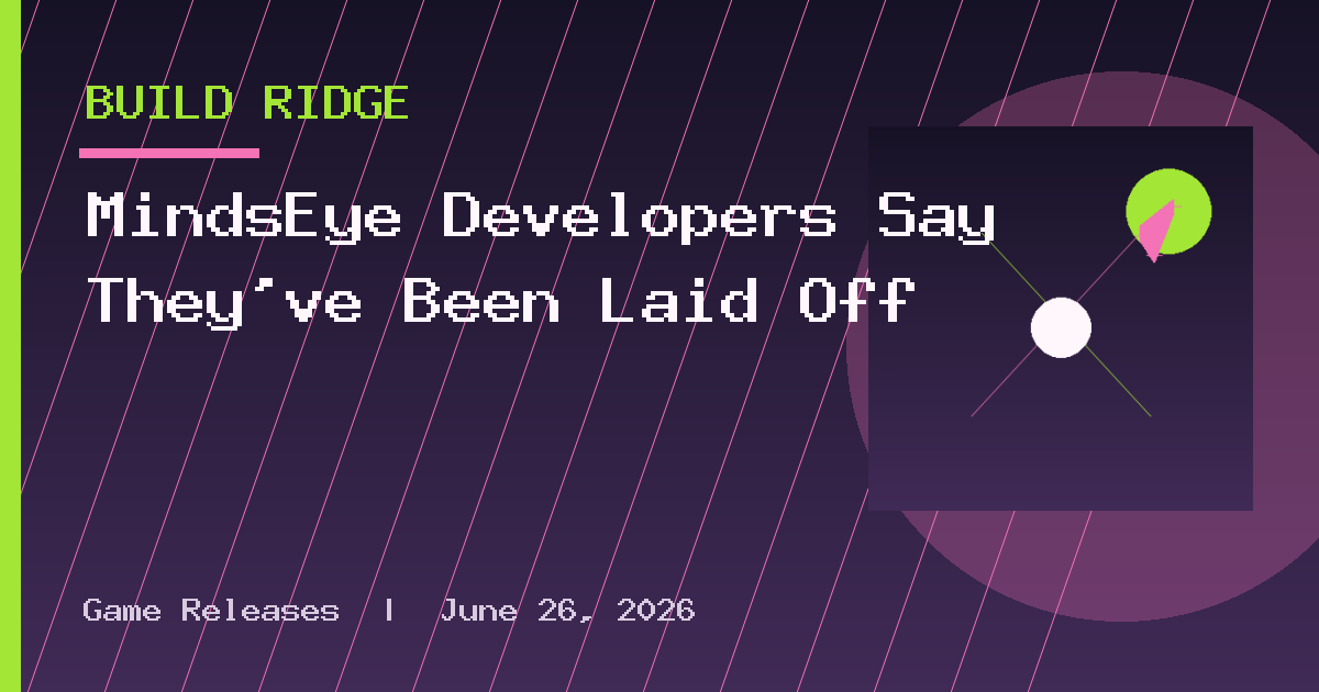 MindsEye Developers Say They've Been Laid Off