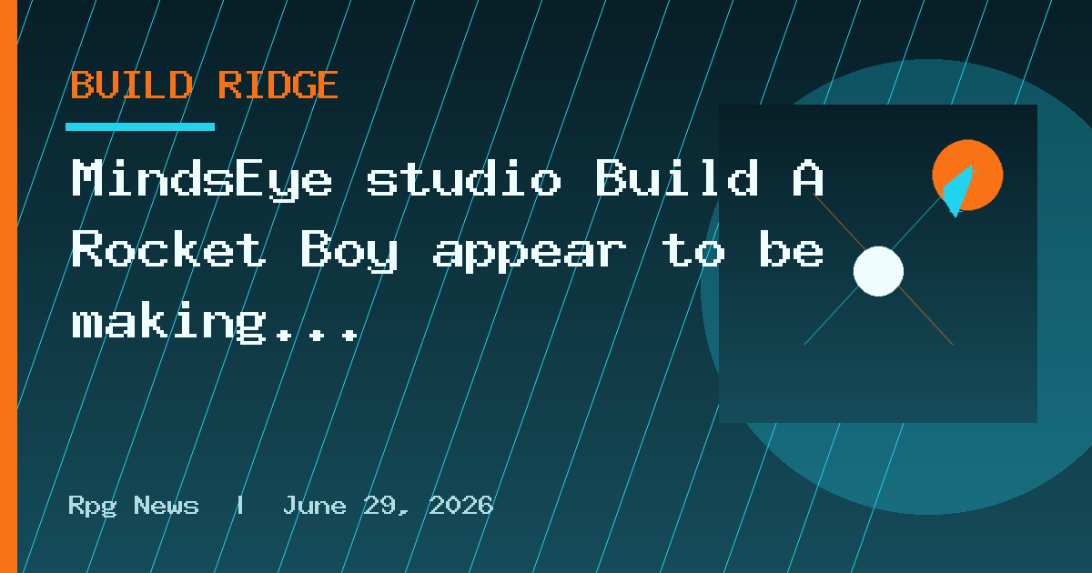 MindsEye studio Build A Rocket Boy appear to be making fresh redundancies