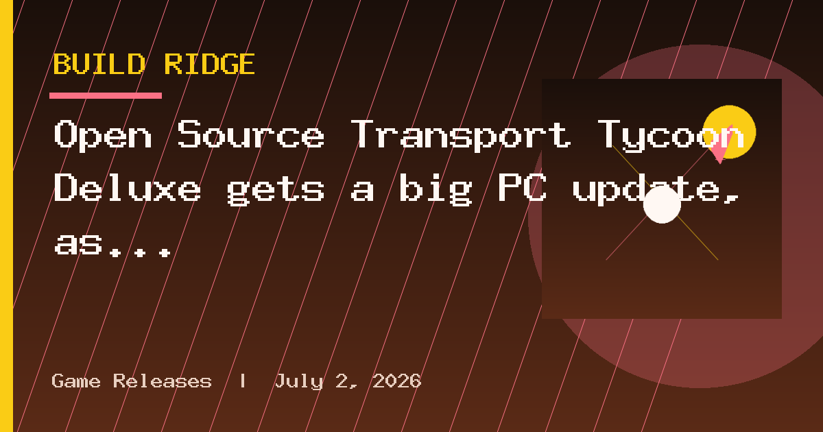 Open Source Transport Tycoon Deluxe gets a big PC update, as well as Amiga