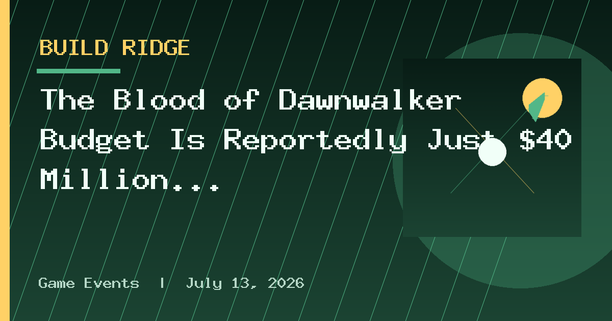 The Blood of Dawnwalker Budget Is Reportedly Just $40 Million
