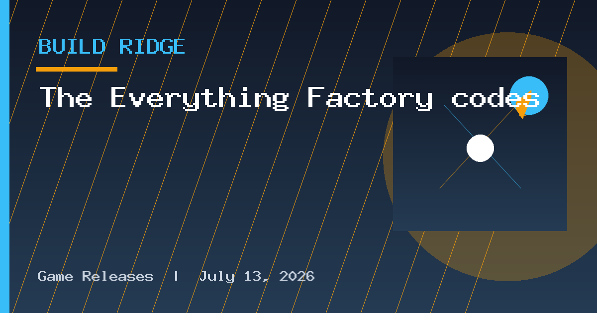 The Everything Factory codes